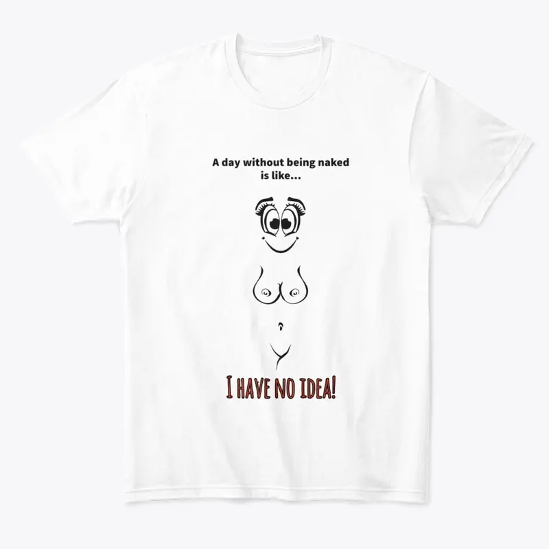 I have no idea! (Womens)