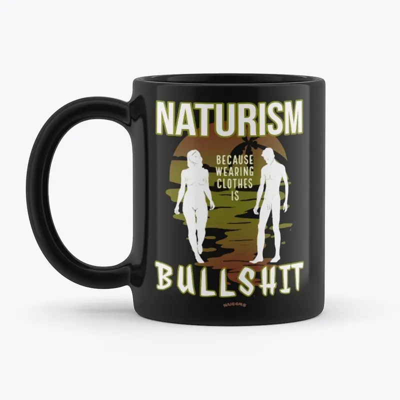 Naturism - Clothes are Bullshit