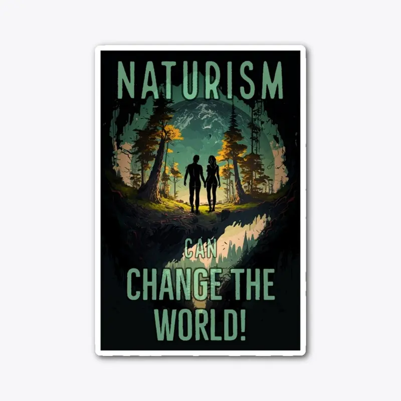 Naturism can change the world