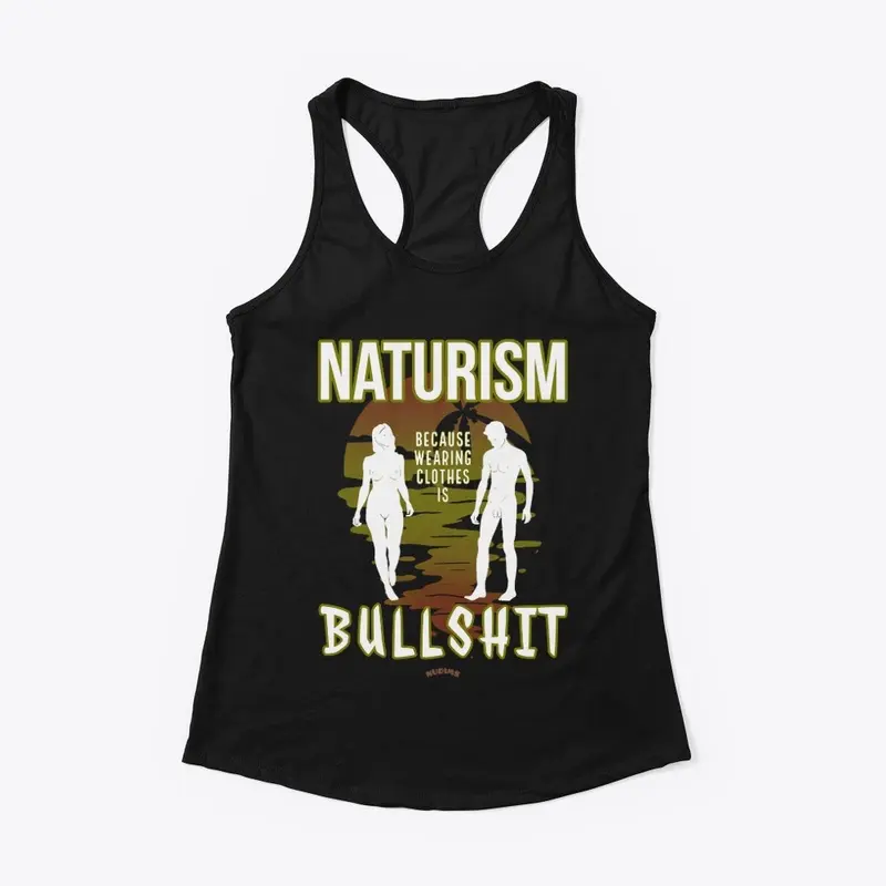 Naturism - Clothes are Bullshit